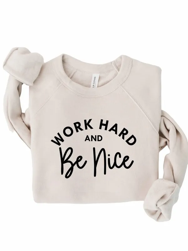 Work Hard and Be Nice Premium Crewneck Sweatshirt