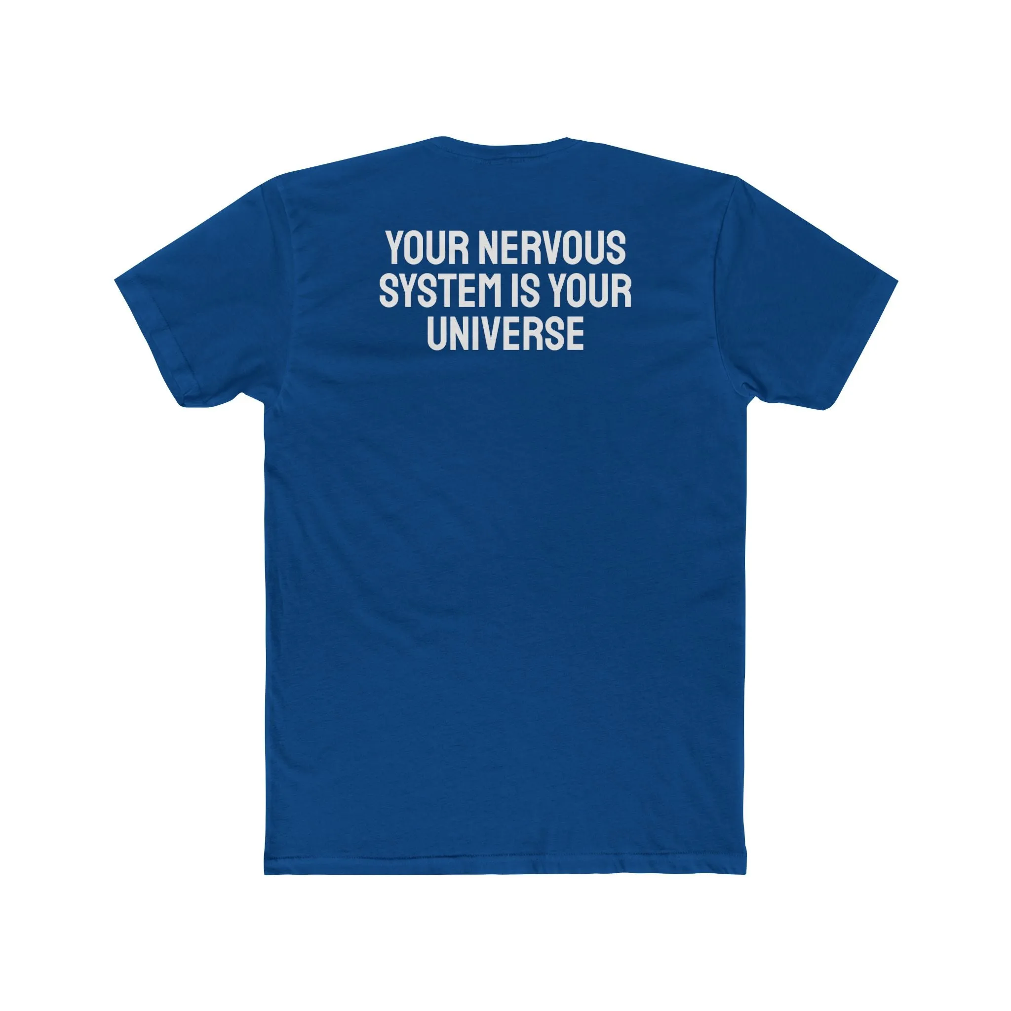 Your Nervous System Is Your Universe - Unisex Cotton Crew Tee