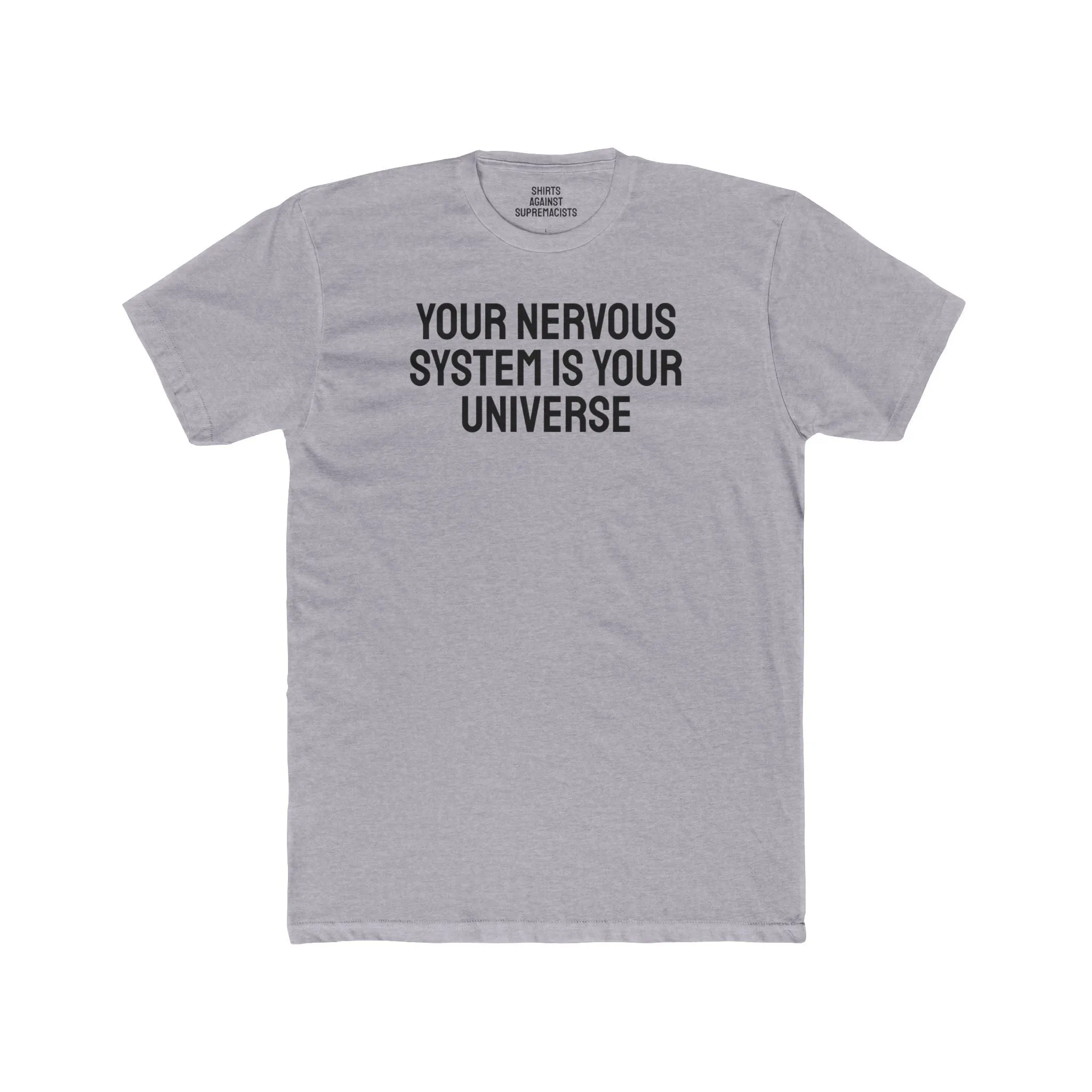 Your Nervous System Is Your Universe - Unisex Cotton Crew Tee