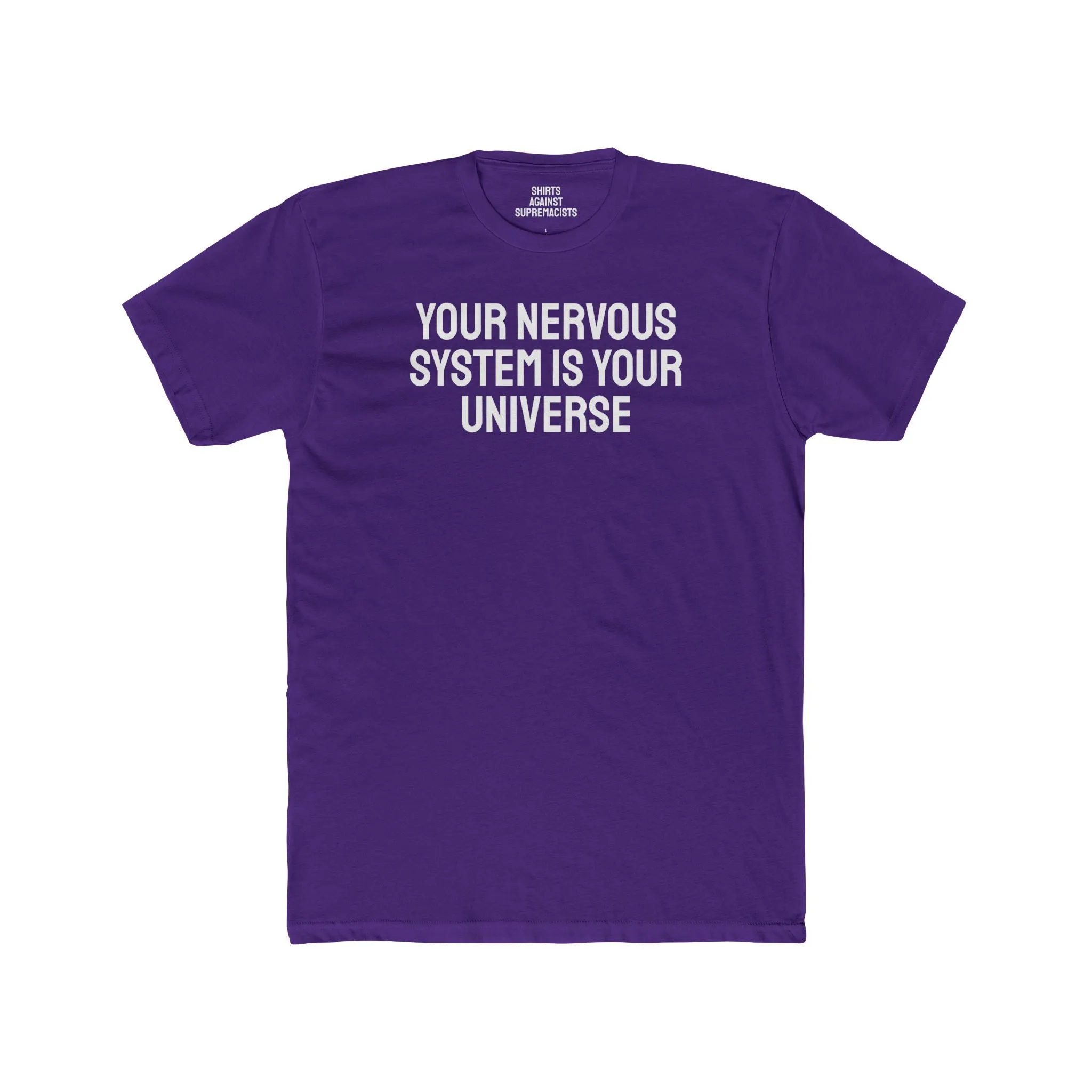 Your Nervous System Is Your Universe - Unisex Cotton Crew Tee