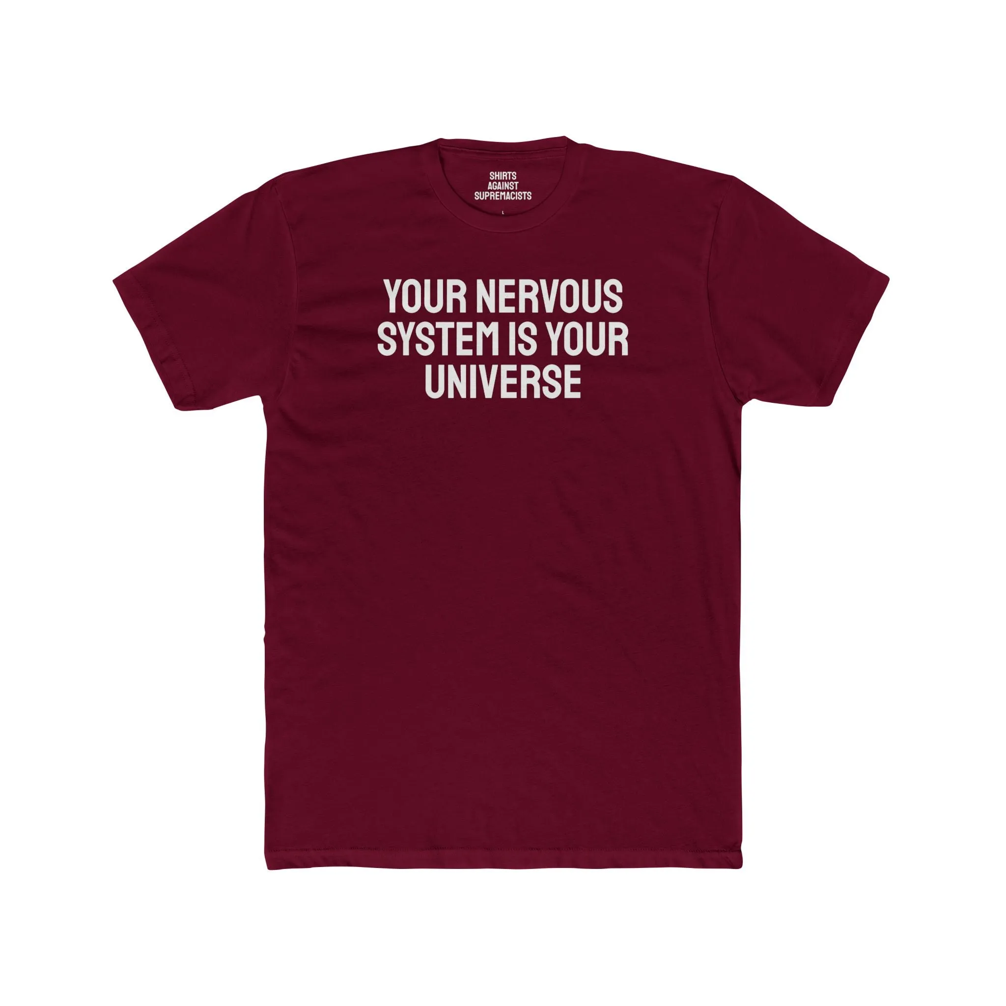 Your Nervous System Is Your Universe - Unisex Cotton Crew Tee